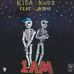 Kida Kudz - 1AM ft. Jaykae